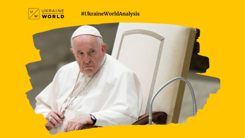 What is Behind the Pope's Ambiguous Statements About Russia's War?