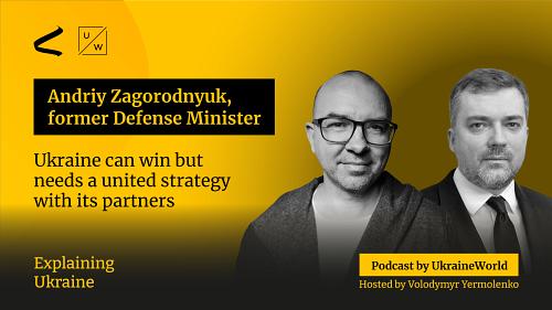 Ukraine can win but needs a united strategy with its partners - with Andriy Zagorodnyuk