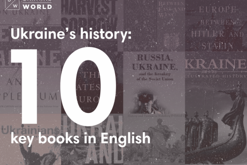 Ukraine’s History: 10 Key Books in English