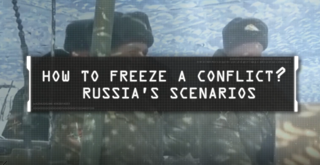 How to Freeze a Conflict? Russia’s Scenarios - UkraineWorld
