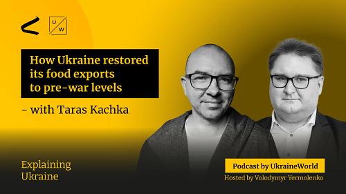 How Ukraine restored its food exports to pre-war levels - with Taras Kachka