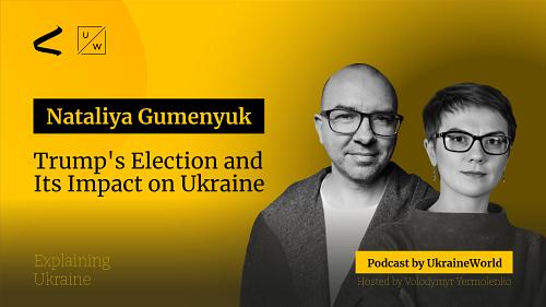 Trump’s Election and Its Impact on Ukraine - with Nataliya Gumenyuk