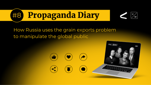 How Russia uses the grain exports problem to manipulate the global public - Propaganda diary #8