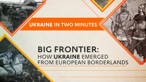 Big Frontier: How Ukraine Emerged from European Borderlands