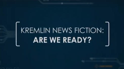 Kremlin News Fiction: Are We Ready?