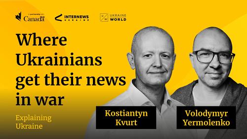 Where Ukrainians get their news in war - with Kostiantyn Kvurt