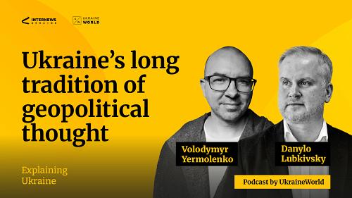 Ukrainian geopolitical thought - with Danylo Lubkivsky