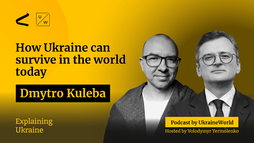 How Ukraine can survive in the world today - with Dmytro Kuleba