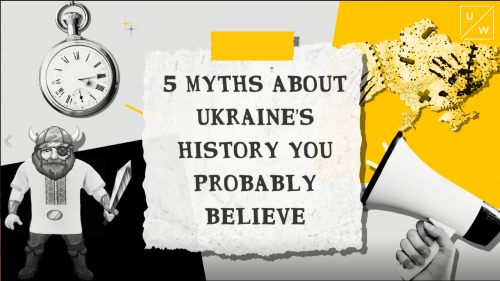 5 Myths About Ukrainian History You Probably Believe