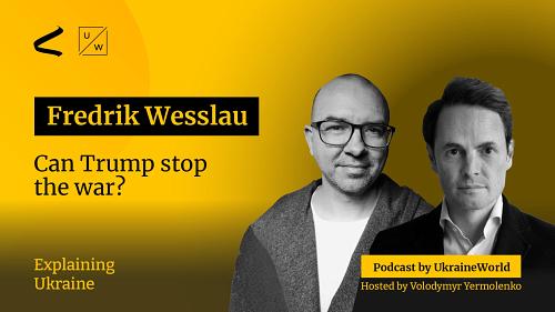 Can Trump Stop the War? – with Fredrik Wesslau